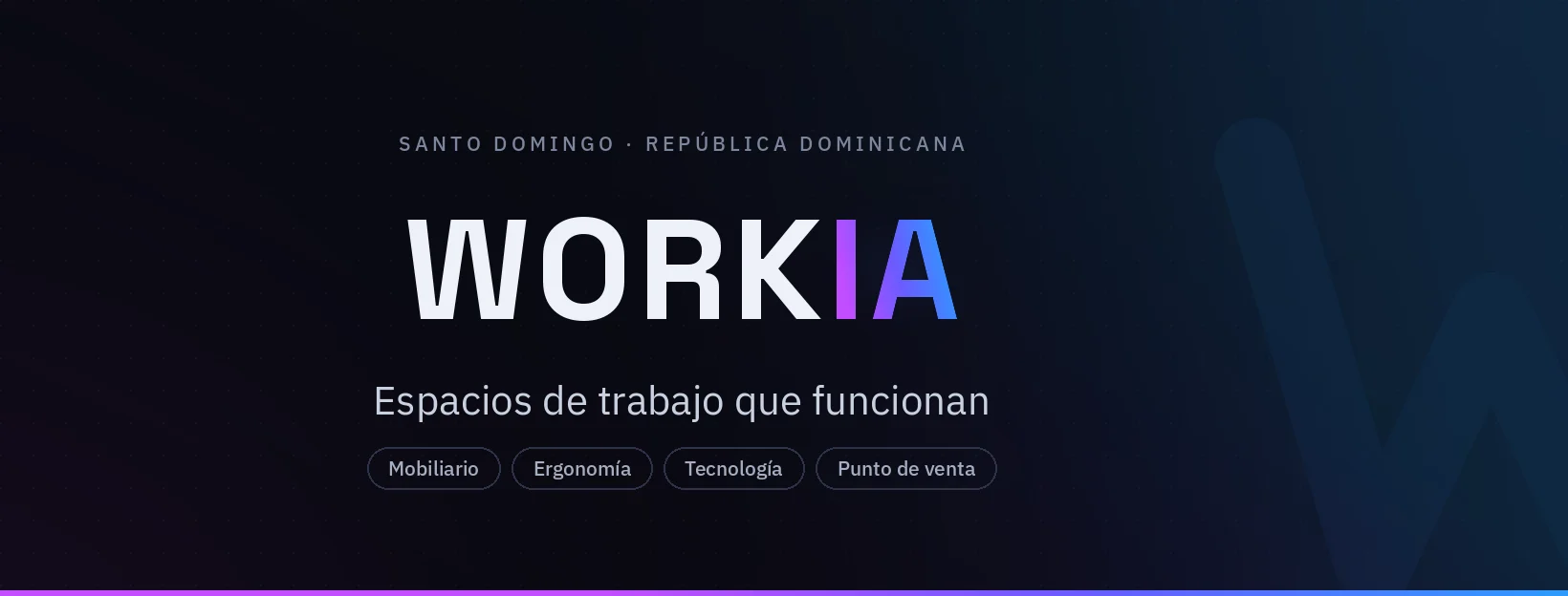Workia — Espacios de trabajo que funcionan. Mobiliario, ergonomía, tecnología y punto de venta en Santo Domingo, República Dominicana